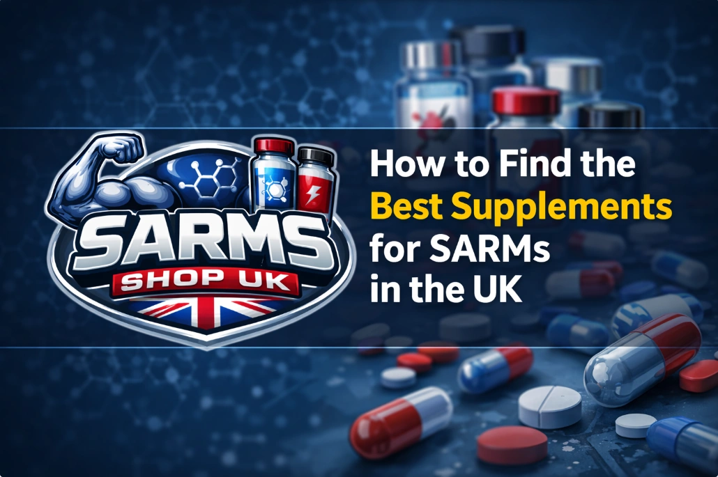 How to Find the Best Supplements for SARMs in the UK